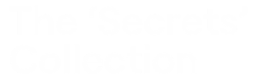The 'Secrets' collection